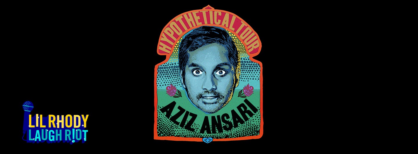 Lil Rhody Laugh Riot Presents: Aziz Ansari: Hypothetical Tour