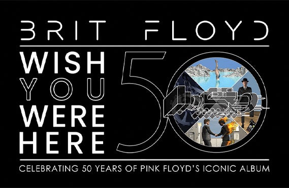 More Info for Brit Floyd: Wish You Were Here