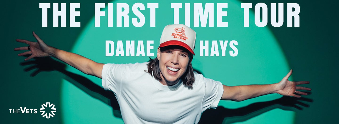 Danae Hays: The First Time Tour