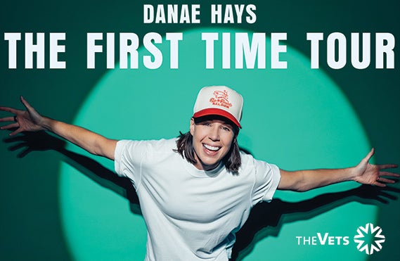 More Info for Danae Hays: The First Time Tour